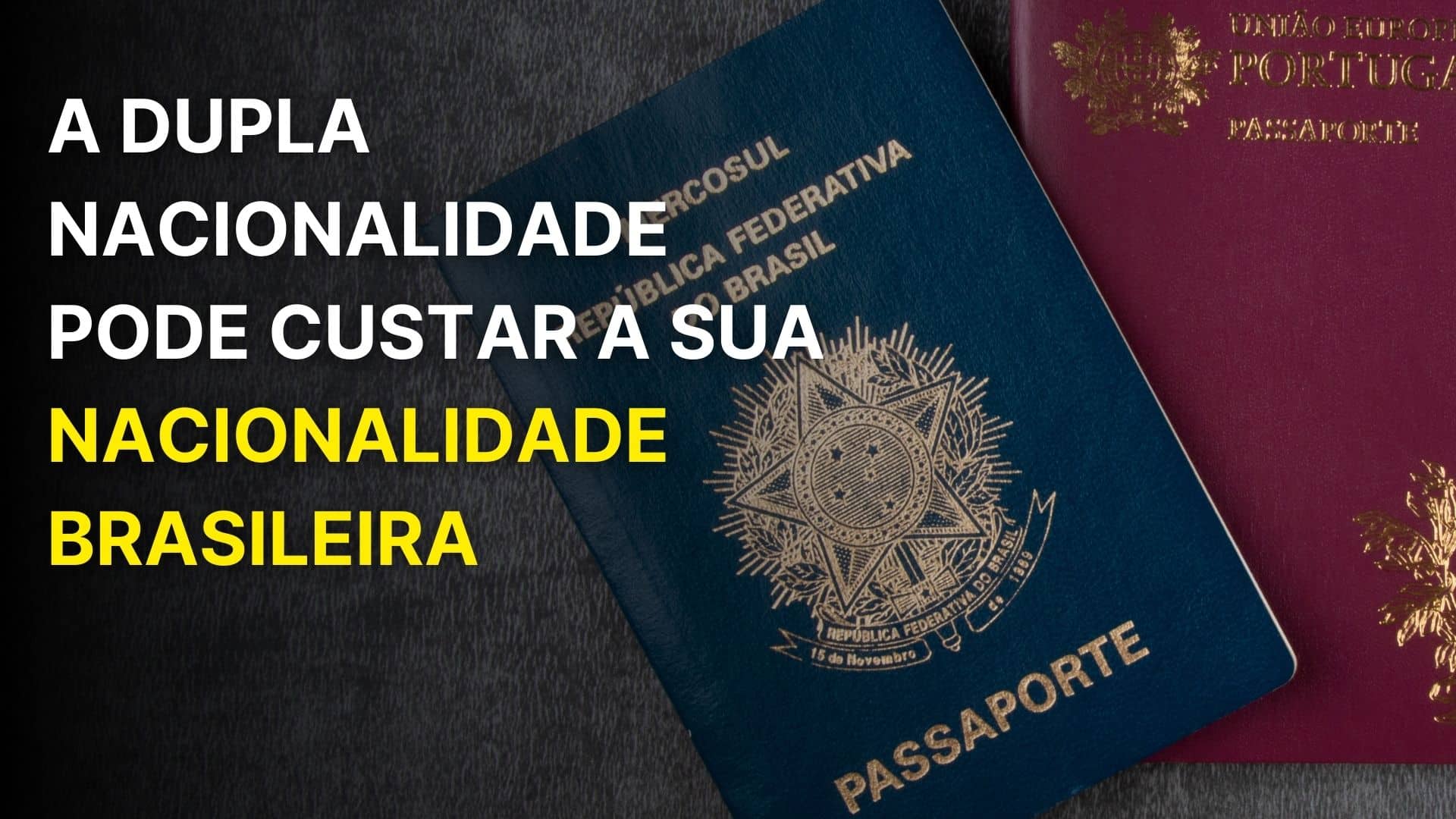 dupla nacionalidade-perda cidadania brasileira
